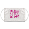 Mother Of The Bride (White) - Face Mask