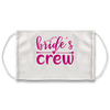 Brides Crew (White) - Face Mask